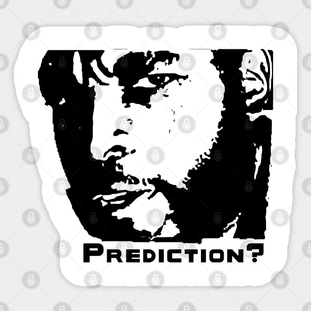 Prediction? Sticker by RomansOneTwenty